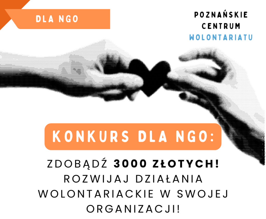 Plakat. Konkurs dla NGO: Zdobądź 3000 złotych! Rozwijaj działania wolontariackie w swojej organizacji!