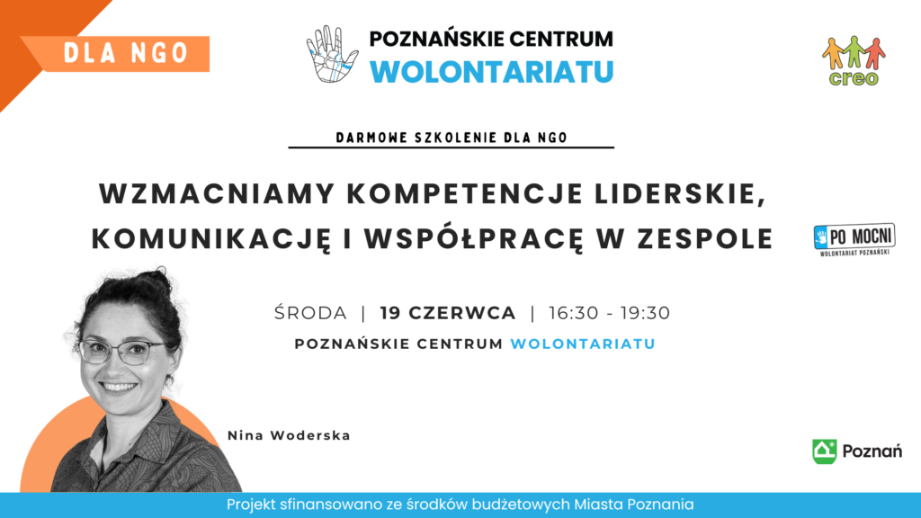 Plakat warsztatów: Wzmacniamy kompetencje liderskie, komunikację i współpracę w zespole. środa, 19 czerwca, 16:30 - 19:30. Prowadząca Nina Woderska