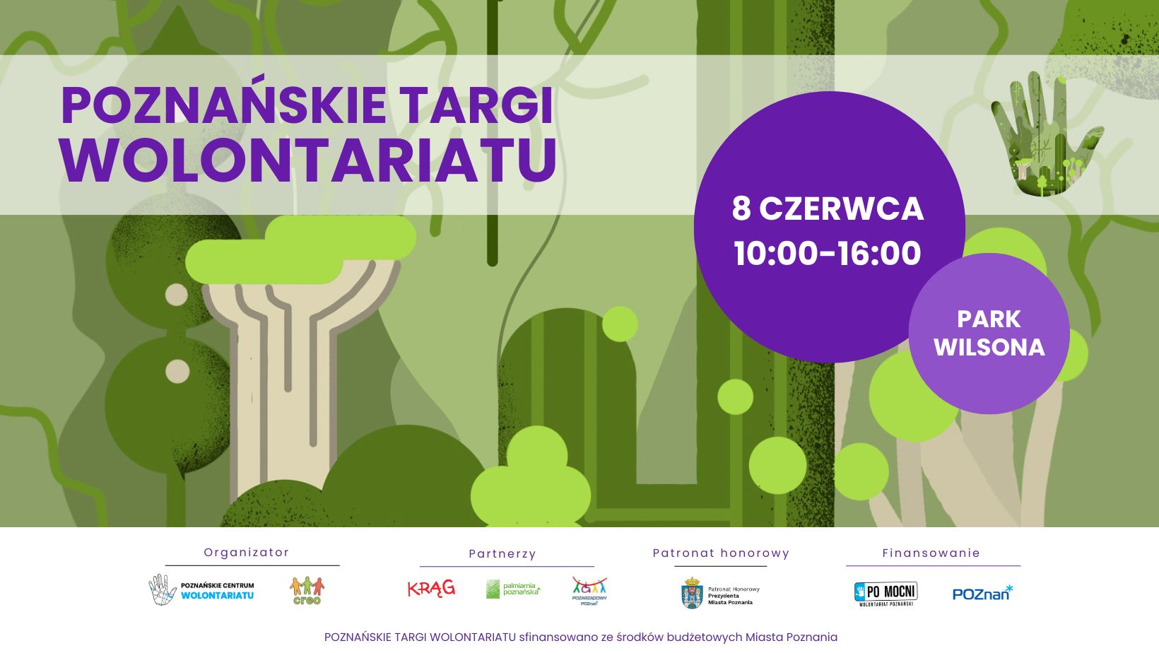 Plakat promujący Poznańskie Targi Wolontariatu w Parku Wilsona 8 czerwca. W tle bajkowe drzewa i krzewy. Zielona dłoń jako symbol Targów.