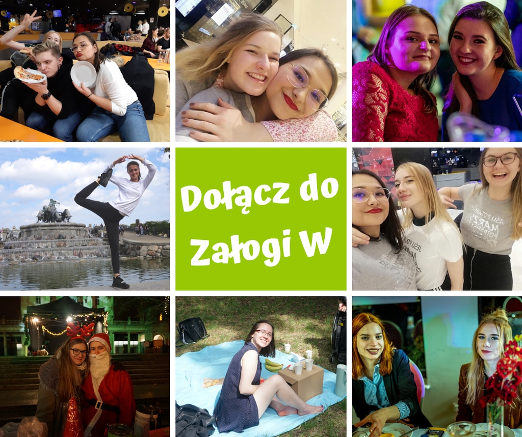 Kolaż 8 zdjęć. Nannich uśmiechnęci wolontariusze w różnych pozach i różnych sytuacjach. Na środku w kwadratowej ramce na jasozielonym tle napis: "dołącz do załogi W"