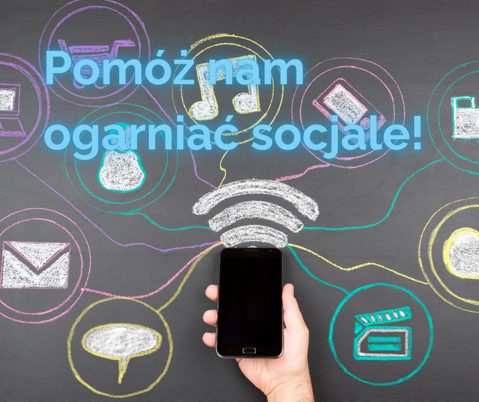 Grafika: na tablicy narysowane kredą różne symbole: między innymi koperta, znak wifi. U góry napis: pomóż nam ogarniać sociale! Udołu smartfon w dłoni