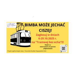 Plakat: bimba może jechać ciszej Poznański Budżet Obywatelski