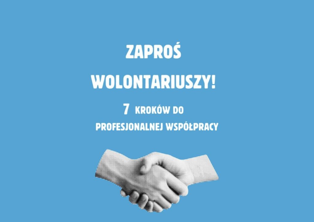 Plakat "Zaproś Wolontariuszy! 7 kroków do profesjonalnej współpracy"