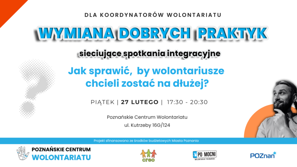 Grafika: Wymiana dobrych praktyk siecujące spotkanie integracyjne. Jak sprawić, by wolontariusze chcieli zostać na dłużej?