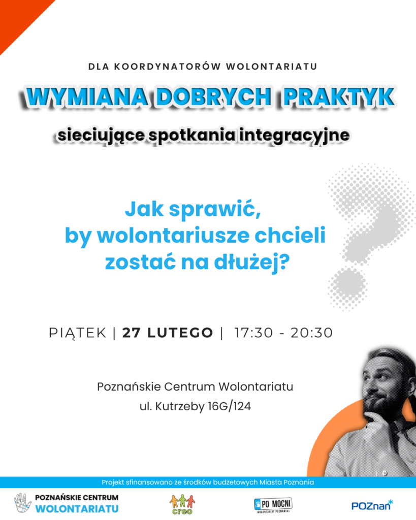Grafika: Wymiana dobrych praktyk siecujące spotkanie integracyjne. Jak sprawić, by wolontariusze chcieli zostać na dłużej?